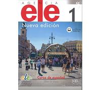 Agencia ELE Nueva edición 1 - Libro de clase + digital. A1: Curso de Espanol Libro de Clase