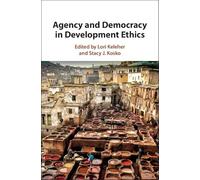 Agency and Democracy in Development Ethics