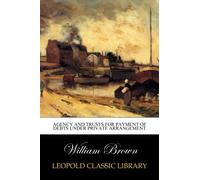 Agency and Trusts for Payment of Debts Under Private Arrangement