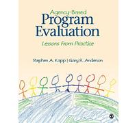 Agency-Based Program Evaluation: Lessons From Practice