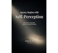 Agency Begins with Self-Perception: Why Action Is Impossible Without Perceiving Constraint