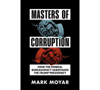 Agency for Internal Corrpution : How the Swamp Sabotaged the Trump Presidency