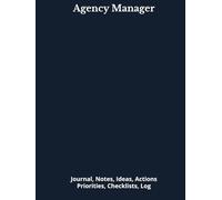 Agency Manager: Journal, Notes, Ideas, Actions, Priorities, Checklists, Log | Tool for Daily Goal Setting Tracker | Time Management | Performance Reviews | Project Office Book Gifts for Meetings