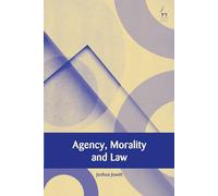 Agency, Morality and Law (European Academy of Legal Theory Series)
