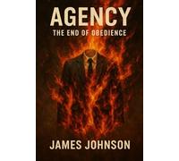 AGENCY: The End of Obedience (The Social Code)