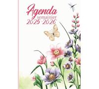 Agenda 2025 2026 Semainier A4: Planificateur hebdomadaire avec heures de juillet 2025 à juin 2026 (12 mois) - 1 semaine sur 2 pages - Couverture ... format A4 - Papillons et Fleurs Aquarelle