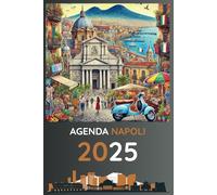 Agenda 2025 Napoli: Giornaliera e Settimanale - 12 Mesi, 365 Giorni - Planner Italiano/Inglese con Foto di Napoli, Spazi Personali, Festività Nazionali, 280 Pagine - Colore Carbon/Orange