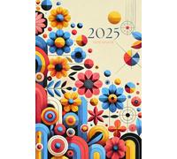 Agenda 2025 semainier A5 vertical avec des fleurs colorées stylisées: Planificateur hebdomadaire 12 mois, samedi dimanche entier, intervalles de 30 minutes, double page, français, femme, fille.
