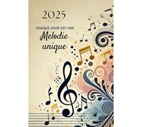 Agenda 2025 semainier A5 vertical avec phrase Chaque jour est une melodie unique: Planificateur hebdomadaire 12 mois, samedi dimanche entier, ... page, français, thème notes de musique.