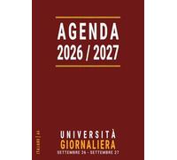 Agenda 2026 2027 Giornaliera A4 italiano: Formato Grande , Un Giorno per Pagina con Orari , Per Studenti Universitari , Anno Accademico 26-27 , Università , Rosso
