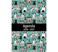 Agenda 2026-2027: Regalo para Amantes de los Perros, Animales, Dueños de Perros, Veterinario, Calendario 26-27 Vista Semanal y Mensual