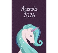 Agenda 2026: Licorne - Semainier et Mensuel de Janvier à Décembre 2026 | 12 Mois | Idéal pour Les Étudiants, Professionnels et Particuliers | Calendrier, Liste de Contacts, Notes