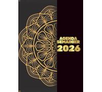 Agenda 2026 Semainier A4: Organisateur et planificateur pour usage Personnel et Professionnel, 2 Pages Par Semaine Avec Heures. 134 pages.