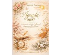 Agenda 2027: Entre poésie, mémoire et raffinement, chaque page célèbre le temps.