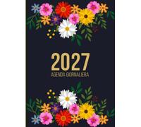 Agenda 2027 Giornaliera A4: Planner Annuale con e Obiettivi Mensili, da Gennaio a Dicembre 2027, 1 Pagina per Giorno, 365 Giorni