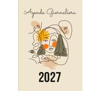 Agenda 2027 Giornaliera A4: Planner con Obiettivi Mensili, Calendario Mensile e Appunti, da Gennaio a Dicembre 2027, 365 Giorni, 1 Pagina per Giorno