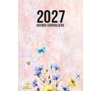 Agenda 2027 Giornaliera A4: Planner Quotidiana con Orari 08:00 a 22:00, Obiettivi Mensili e Note, 1 Pagina per Giorno, 12 Mesi, 365 Giorni