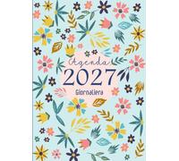 Agenda 2027 Giornaliera A4: Planner Quotidiana con Orari 08:00 a 22:00, To Do List e Appunti, da Gennaio a Dicembre 2027, 365 Giorni