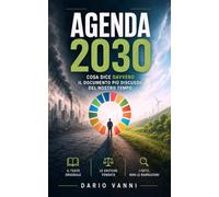 Agenda 2030: Cosa dice davvero il documento più discusso del nostro tempo