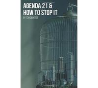 Agenda 21 & How To Stop It
