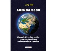 Agenda 3000: Manuale di teoria e pratica verso una transizione giusta, ecologica e pacifica