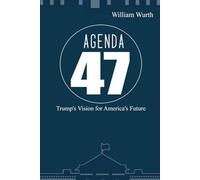 Agenda 47: Trump's Vision for America's Future