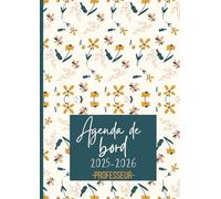 AGENDA DE BORD 2025-2026 Enseignant: Florale | une semaine sur deux pages , planning annuel...pour une année scolaire organisée et réussie ....