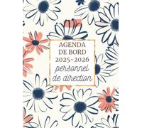 Agenda de Bord 2025/2026 Personnel de Direction: Carnet de Bord PERDIR 2024/2025 | Organiseur Hebdomadaire, Fiches Pratiques, Calendrier et Vacances Scolaires, Répertoire Professionnel | Format A4.