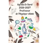 Agenda de Bord 2025-2026 Professeur de Physique-chimie A4: Organisateur Professeur Semainier | 1 semaine sur 2 pages | carnet de planification pour enseignants