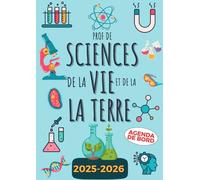 Agenda de Bord 2025/2026 Professeur de Sciences de la Vie et de la Terre: Carnet Organisateur Planificateur Semainier et Mensuel | Cahier Journal Enseignant | Cadeau Prof de SVT | A4