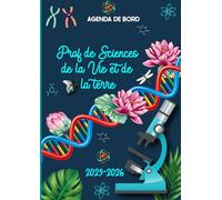 Agenda de Bord 2025-2026 Professeur de Sciences de la Vie et de la Terre: Organisateur Planificateur de Cours Semainier et Mensuel (Collège, Lycée)
