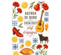 Agenda de Bord 2026-2027 Prof d'Espagnol: Carnet de Bord Enseignant 2026 2027 Espagnol | Cahier Relevé de Notes 15 Classes pour plus de 30 Élèves, ... des Cours, Calendrier Scolaires, Format A4.