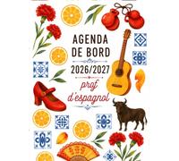 Agenda de Bord 2026-2027 Prof d'Espagnol: Carnet de Bord Enseignant 2026 2027 Espagnol | Cahier Relevé de Notes 15 Classes pour plus de 30 Élèves, ... des Cours, Calendrier Scolaires, Format A4.