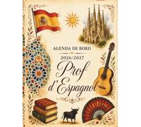 Agenda de Bord 2026-2027 Prof d'Espagnol: Carnet de Bord Professeur 2026 2027 Espagnol | Cahier Relevé de Notes 15 Classes de 38 Élèves, Planificateur des Cours, Calendrier Scolaire, Hebdomadaire, A4.