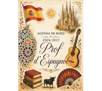 Agenda de Bord 2026-2027 Prof d'Espagnol: Carnet de Bord Professeur 2026 2027 Espagnol | Cahier Relevé de Notes 15 Classes de 38 Élèves, Planificateur des Cours, Calendrier Scolaire, Hebdomadaire, A4.