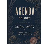 agenda de bord 2026/2027 professeur de français: Planificateur annuel A4 - Progression, séquences, évaluation, lecture, notes et bilans | Enseignement du français au collège et lycée.