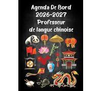 Agenda de Bord 2026-2027 Professeur de langue chinoise: Organisateur Professeur Semainier | 1 semaine sur 2 pages - Aout 2026 Juillet 2027 | carnet de planification pour enseignants Format A4