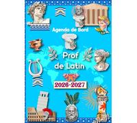 Agenda de Bord 2026-2027 Professeur de Latin: Planificateur de Cours Semainier et Mensuel (Collège, Lycée).