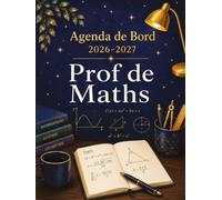 Agenda de Bord 2026-2027 Professeur de Mathématiques: Planificateur Scolaire pour Les professeurs, Format A4.