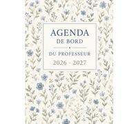 Agenda de Bord du Professeur 2026-2027: Grand Format A4 | Carnet de Bord Complet en couleur pour les Professeurs des Écoles | Gestion de la Classe, ... Scolaires, Réunions, APC, Suivi & Notes