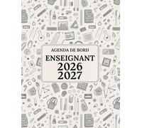 Agenda de Bord Enseignant 2026 2027: Carnet de Bord A4 pour les Professeurs mensuel et hebdomadaire pour organiser l’année scolaire