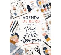 Agenda de bord professeur 2026 2027 d'Arts Appliqués : Cahier Relevé de Notes pour 15 Classes | Carnet de bord 2026-2027 Prof d'Arts Appliqués| Planificateur de cours, Semainier, Format A4.