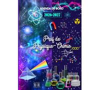 Agenda de Bord Professeur de Physique-Chimie 2026-2027: Planificateur de Cours Semainier et Mensuel pour Enseignants de (Collège-Lycée).
