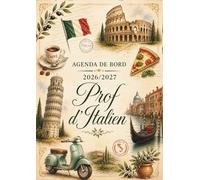 Agenda de bord professeur d'italien 2026 2027: Carnet de Bord Professeur 2026-2027 Italien | Cahier Relevé de Notes pour 15 Classes, Calendrier Scolaire, Organiseur de Cours, Semainier | Format A4.