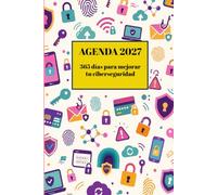 Agenda de Ciberseguridad Personal 2027: Un día por página, 12 campañas mensuales y un consejo práctico diario (Ciberseguridad Básica)