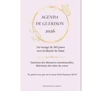 AGENDA DE GUERISON 2026: Un voyage de 365 jours vers la liberté de l'âme