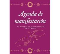 Agenda de manifestación (versión spanish): El poder de la abundancia esta en tus manos