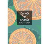 AGENDA DEL DOCENTE 2026-2027: 19x25 cm copertina pompelmi