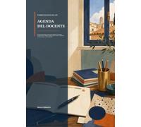 Agenda del Docente 2026/2027: Planner settimanale e mensile per insegnanti e professori: programmazione didattica, registro attività, riunioni, valutazioni, obiettivi di note 2026-2027