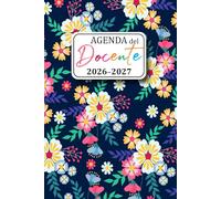 Agenda del Docente 2026/2027: Registro del Professore per l'anno scolastico 2026-2027 Diario dell'insegnante, questo organizzatore scolastico ... pratica in classe, un quaderno di formato A5